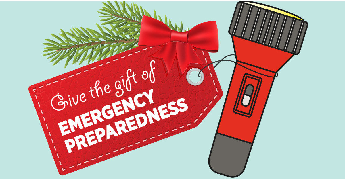 Give the GIFT of "Emergency Preparedness"